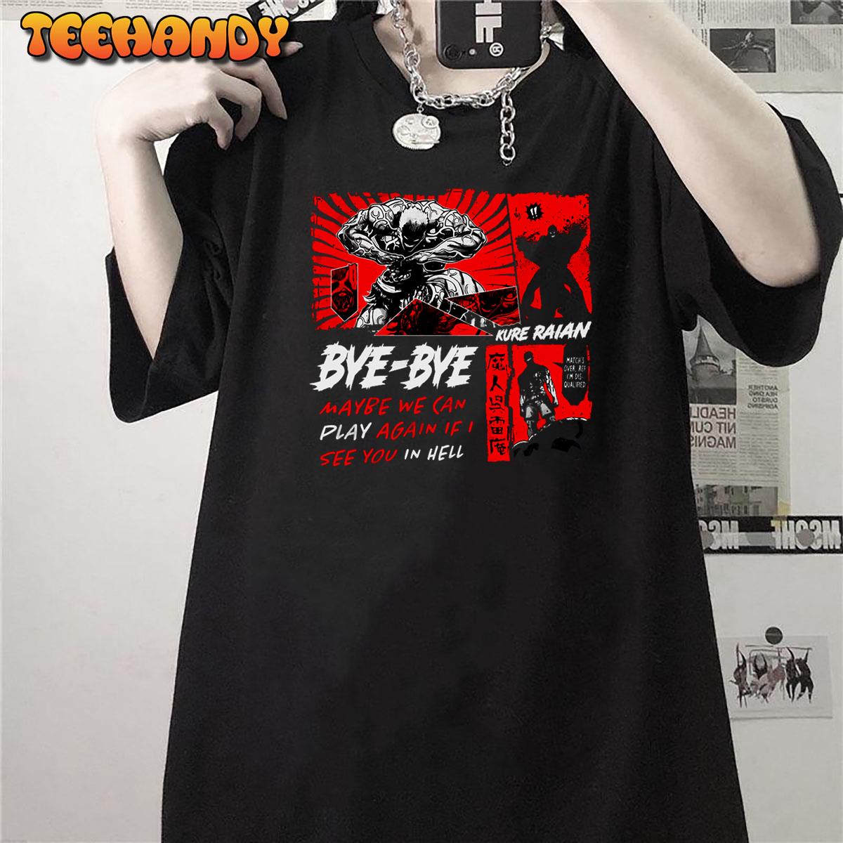 Kengan Ashura Kure Raian Say Good Bye To His Enemy Unisex T-Shirt