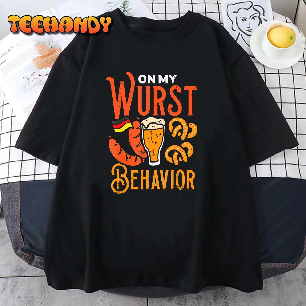 On My Wurst Behavior Funny Bavarian Oktoberfest Men Women T-Shirt