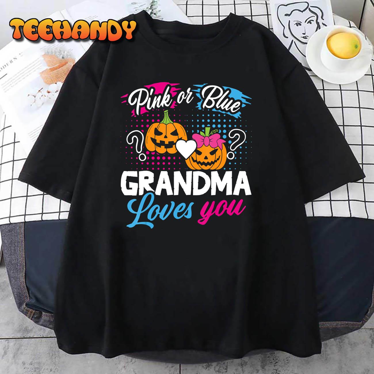 Pink or Blue Grandma Loves You Halloween Gender Reveal T-Shirt