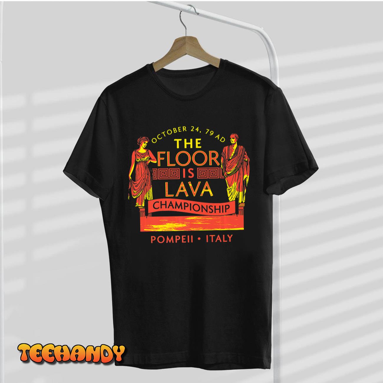 Pompeii Floor Is Lava Championship Natural Disaster Italy Premium T-Shirt