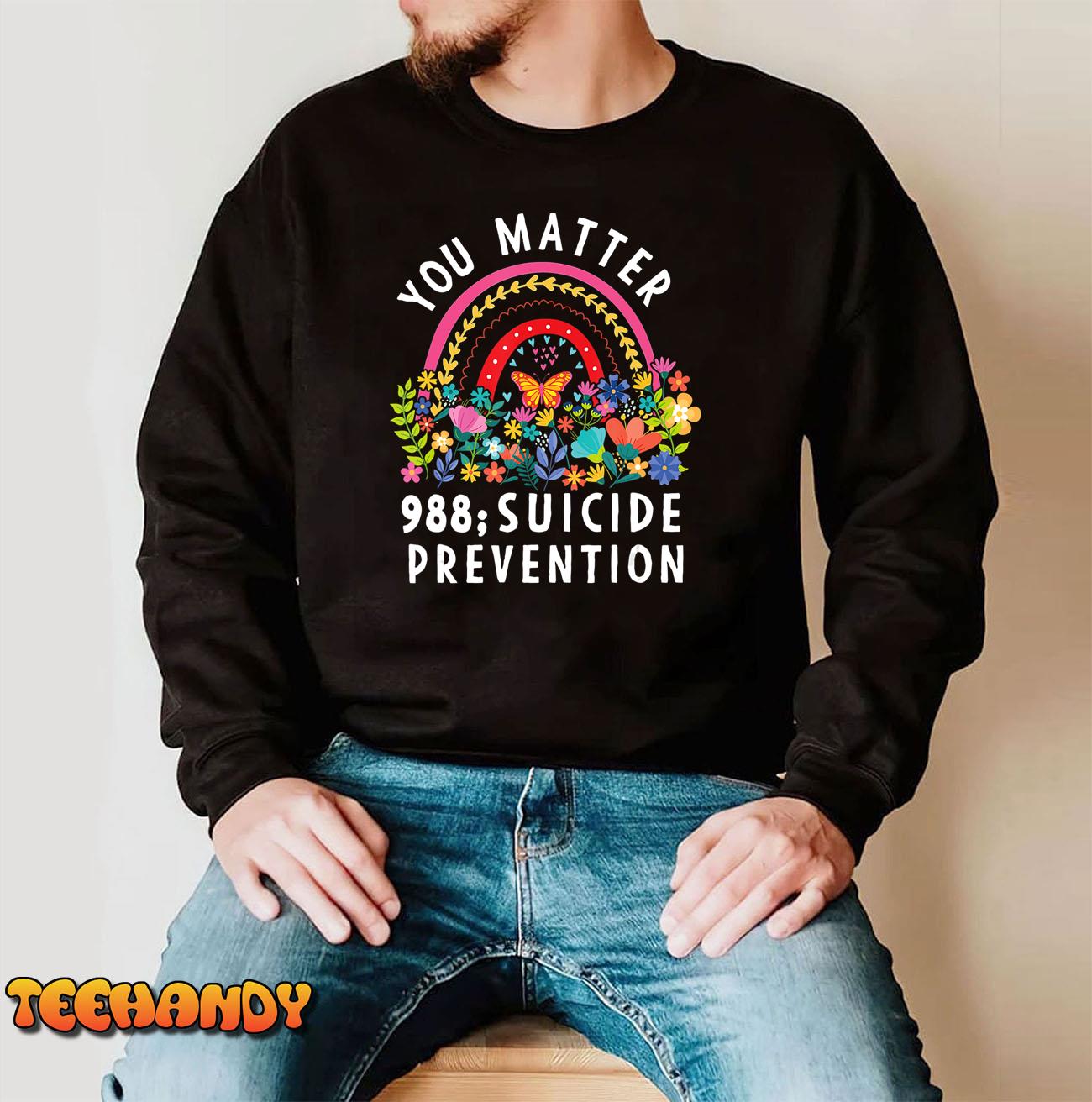 Rainbow You Matter 988 Suicide Prevention Awareness Ribbon T-Shirt