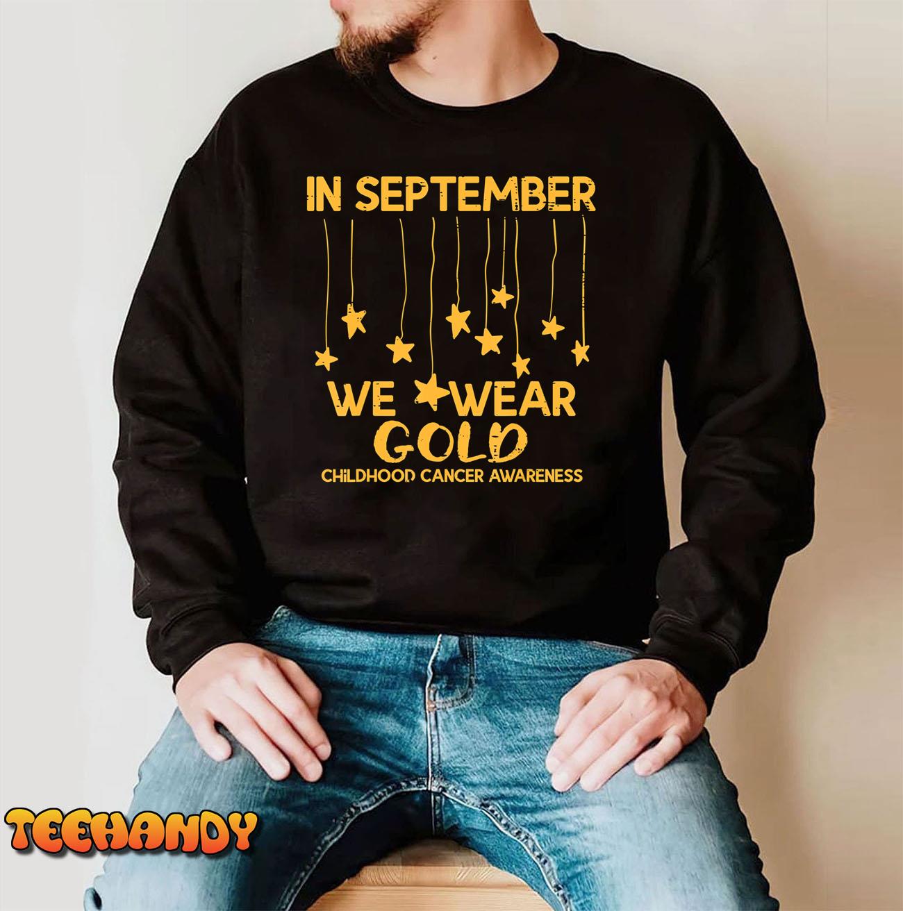 September We Wear Gold Childhood Cancer Awareness Support T-Shirt