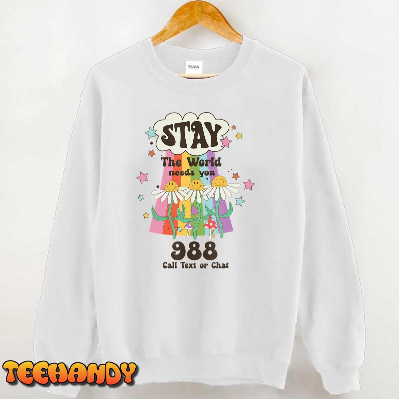 Suicide Crisis Lifeline 988, Stay The World Need You T-Shirt