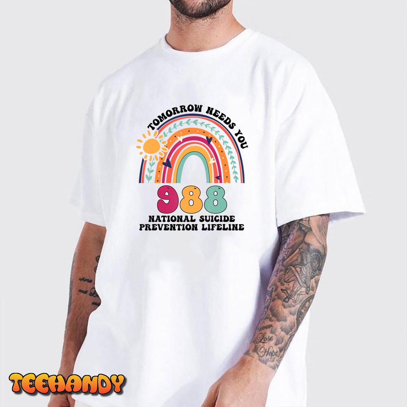 Tomorrow Needs You 988 National Suicide Prevention Lifeline T-Shirt