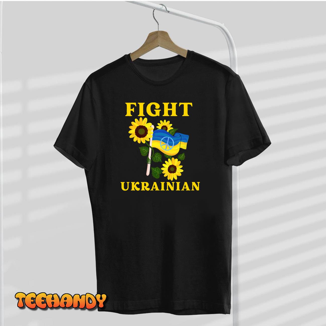 Top No War Fight Like Ukrainian Support Ukraine Unisex T-Shirt