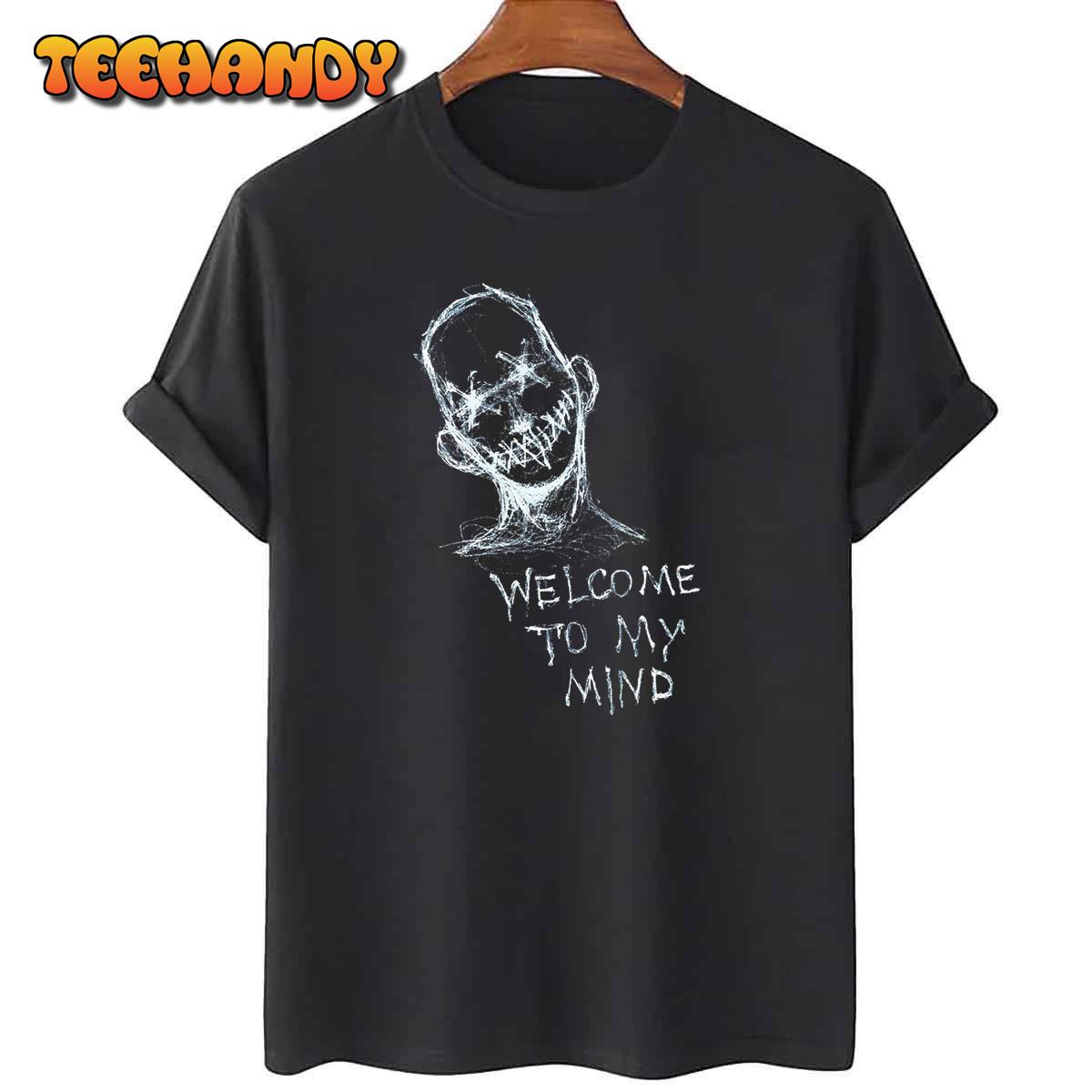 Welcome To My Mind T-Shirt