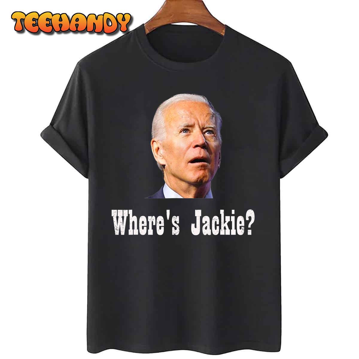 Where’s Jackie Funny Anti-Biden T-Shirt