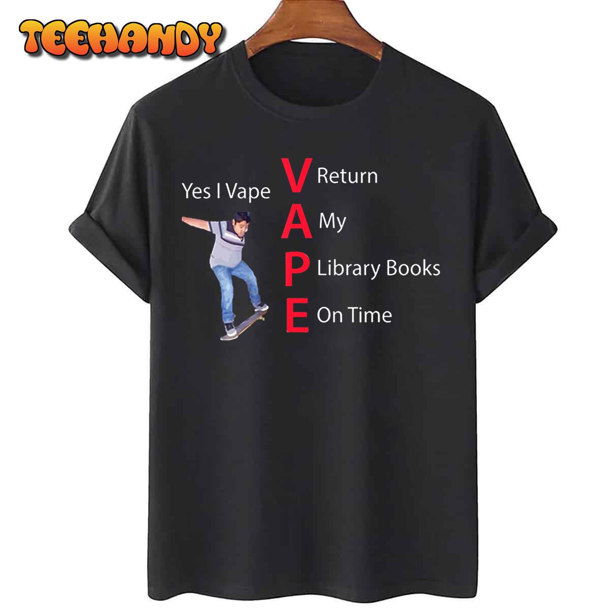 Yes I Vape Return My Library Books On Time Hoodie