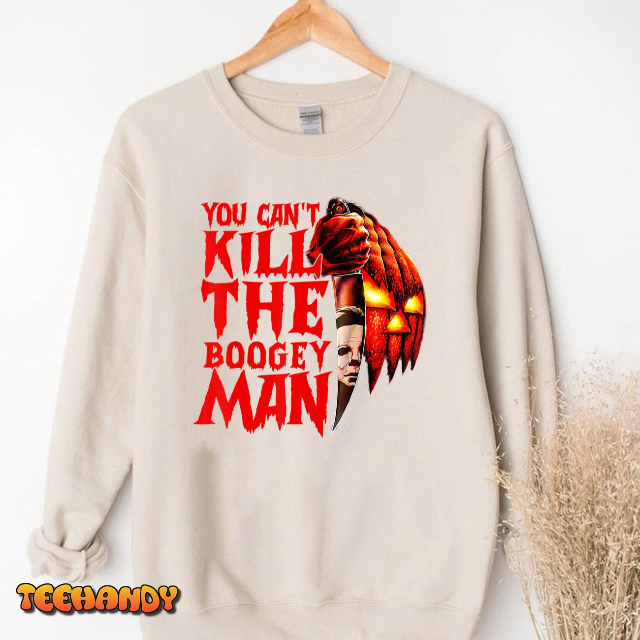 You Can’t Kill The Boogeyman, Horror Pumpkin Halloween T-Shirt