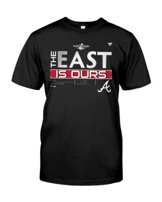 Atlanta Braves The East Is Ours Division 2022 Champions Unisex T Shirt 1