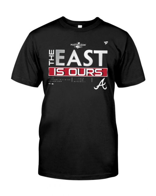 Atlanta Braves The East Is Ours Division 2022 Champions Unisex T-Shirt