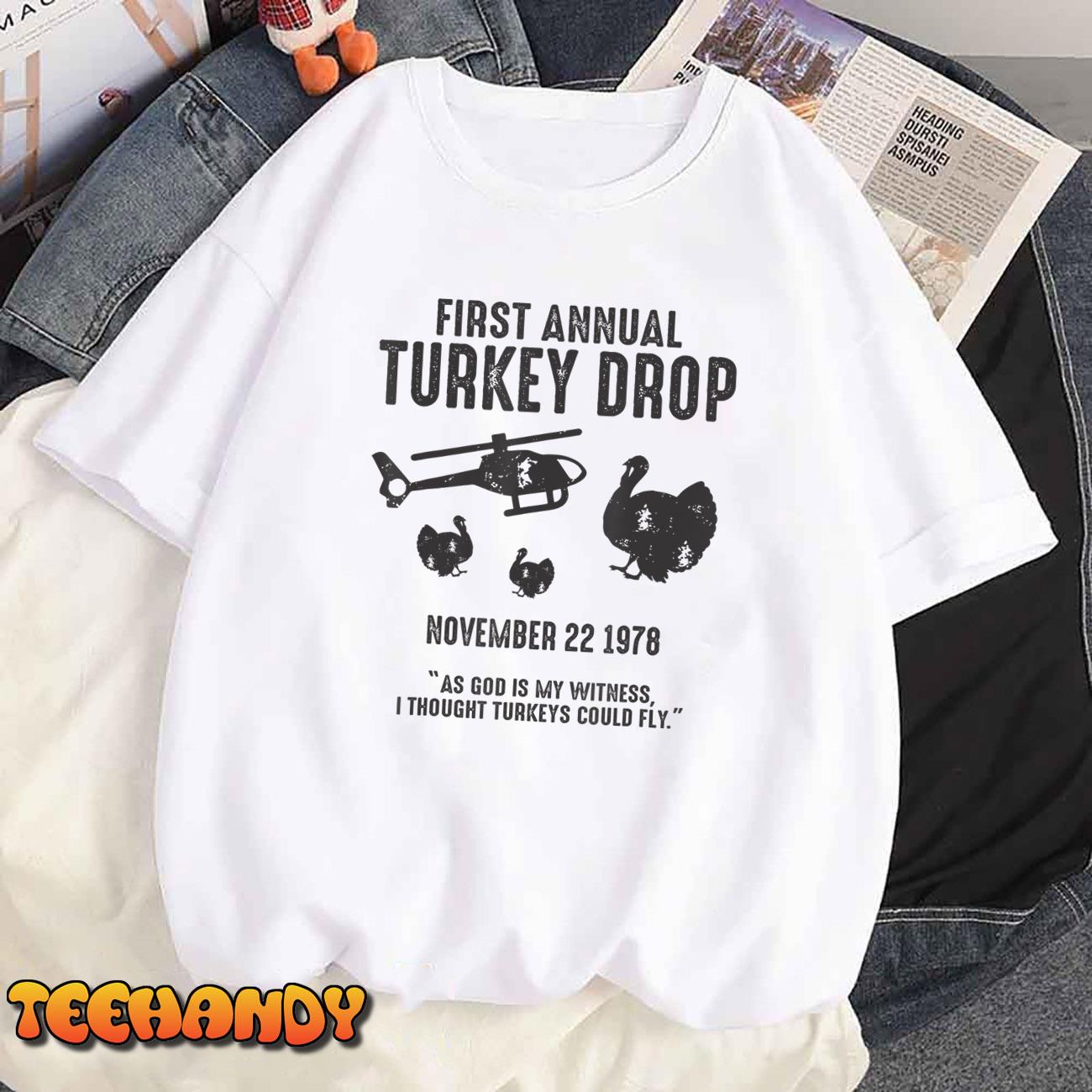 As God Is My Witness I Thought Turkeys Could Fly Shirt