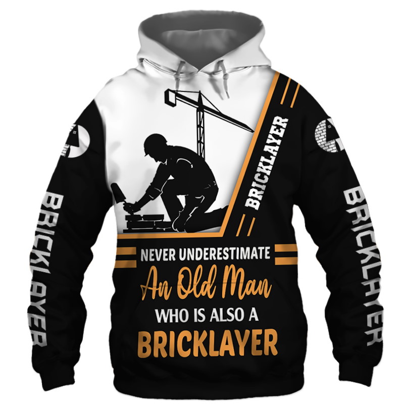 Bricklayer Never Underestimate an Old Man 3D Hoodie