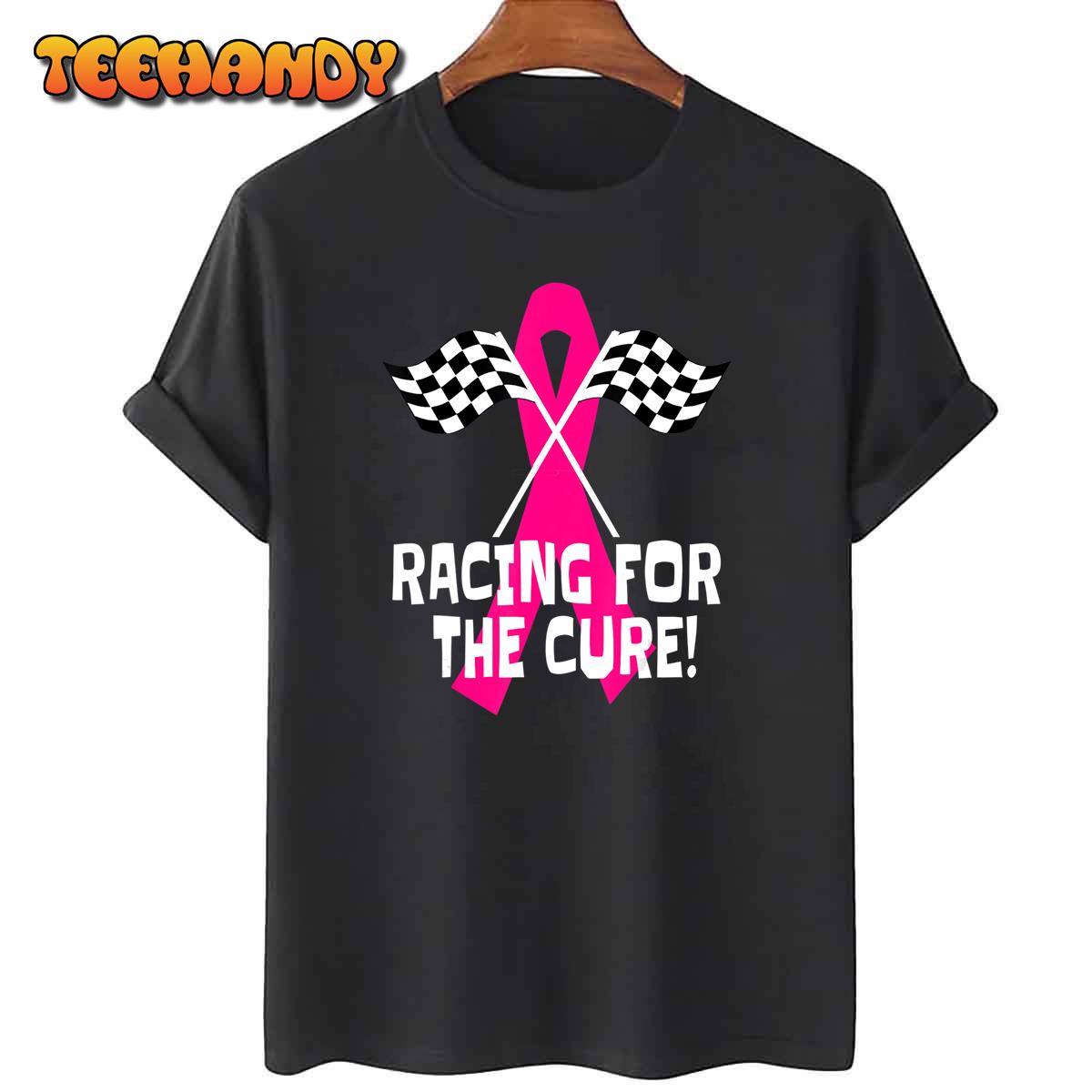 Car Races Racing For a Cure Pink Ribbon Breast Cancer T-Shirt