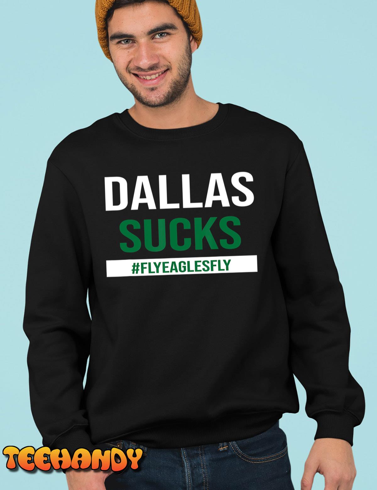 Dallas Sucks – Funny Gag Gift for Philly Sports Fans T-Shirt