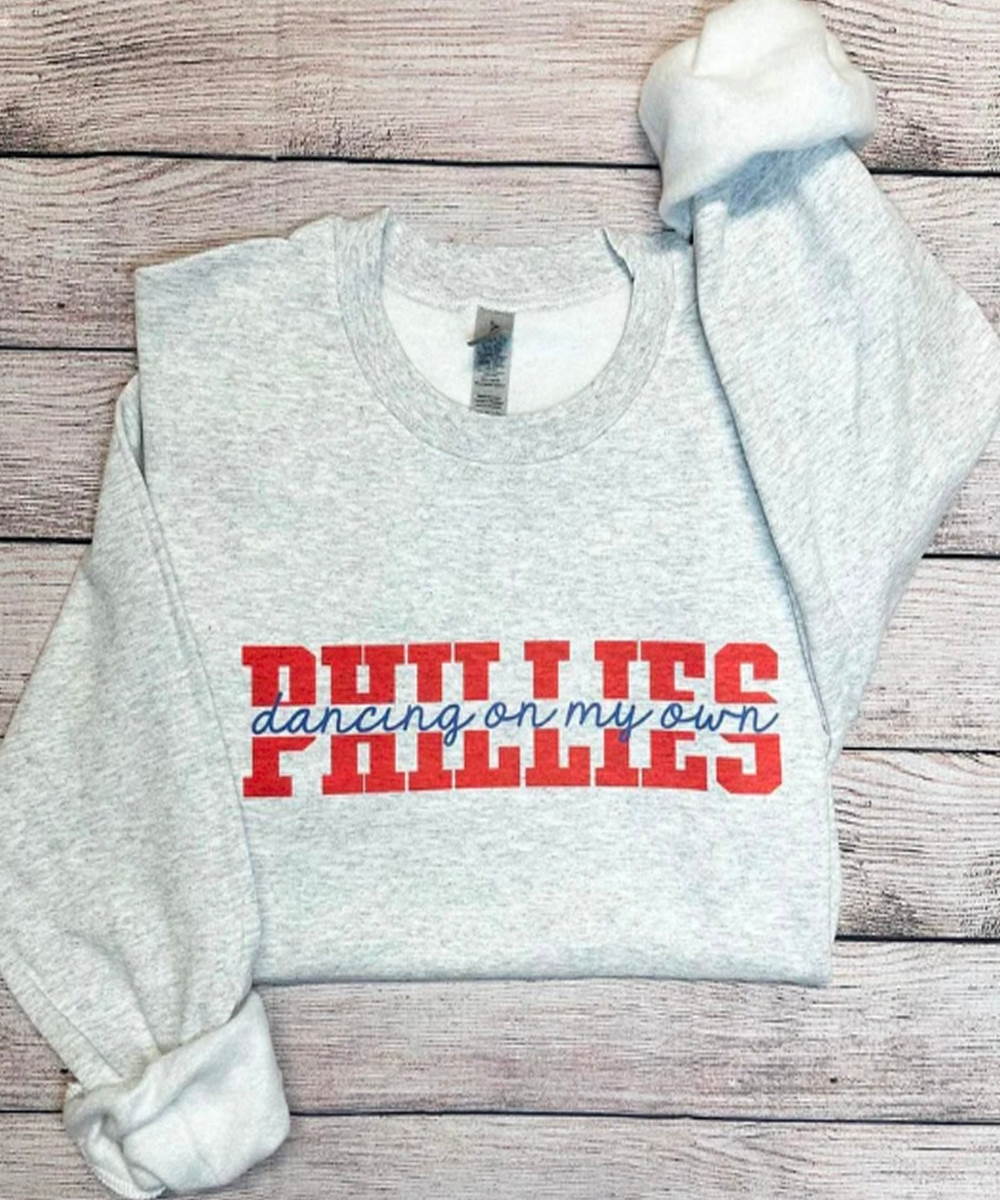 Dancing On Our Own Phillies Sweatshirt, Philadelphia Baseball 2022 T Shirt