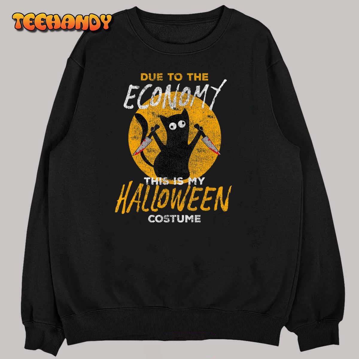 Due to the Economy This is My Halloween Costume Funny Cat T-Shirt