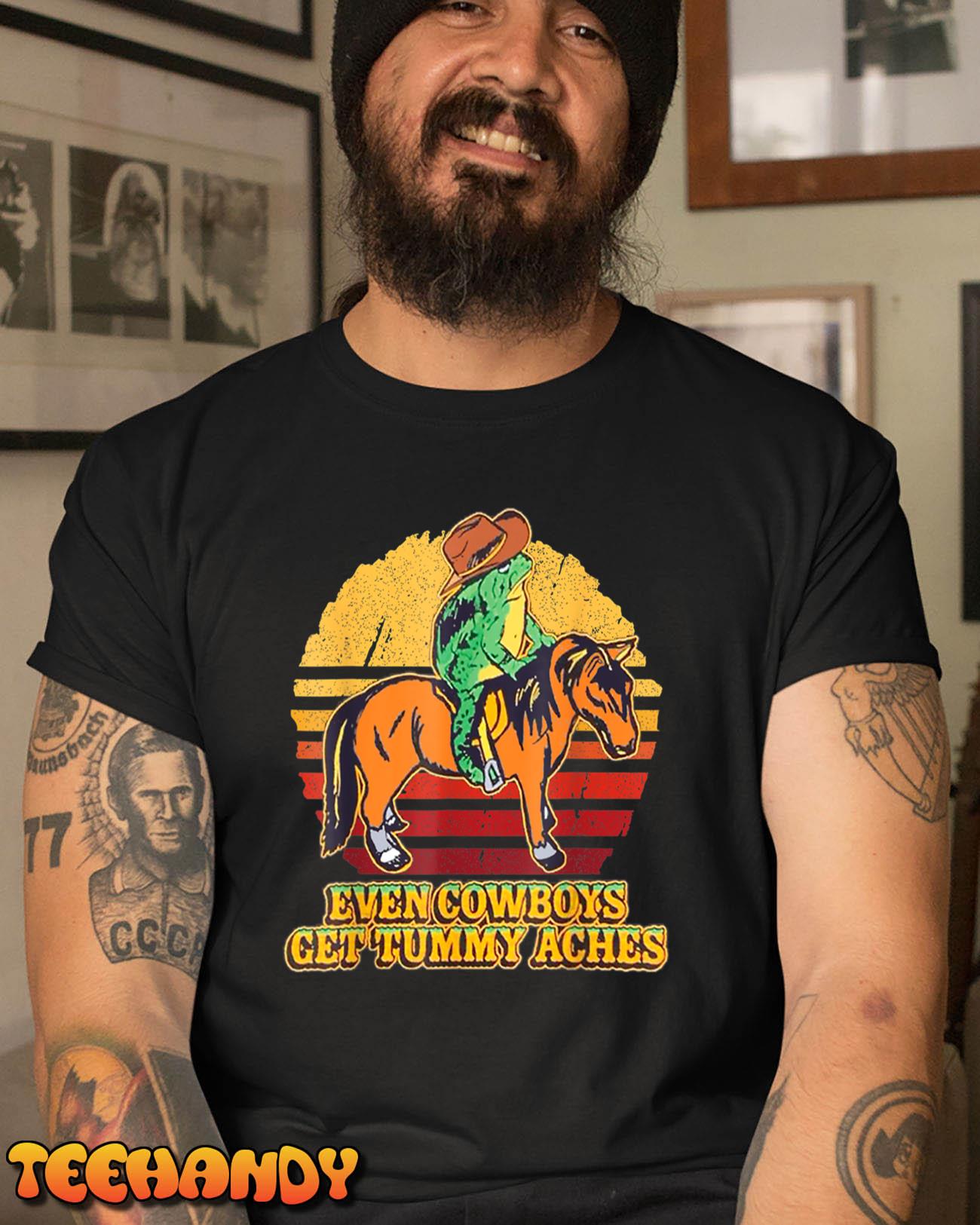 Even Cowboys Get Tummy Aches Horse Vintage T-Shirt