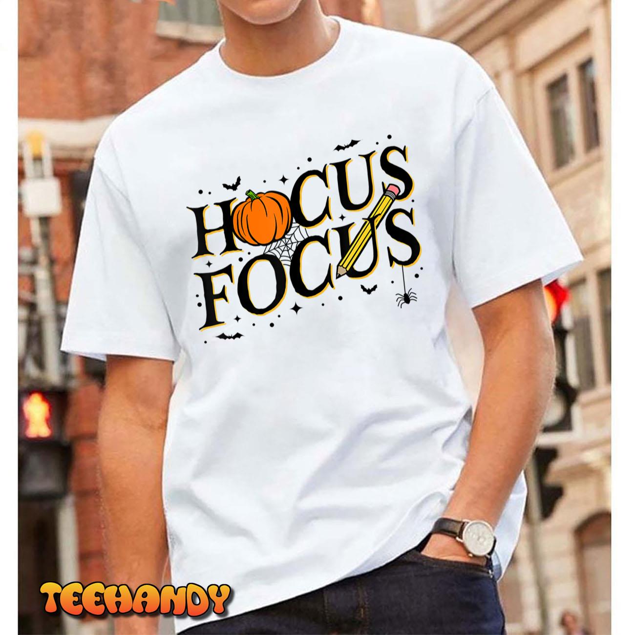 Funny Hocus Focus Teacher Appreciation Halloween Hocus Pocus T-Shirt