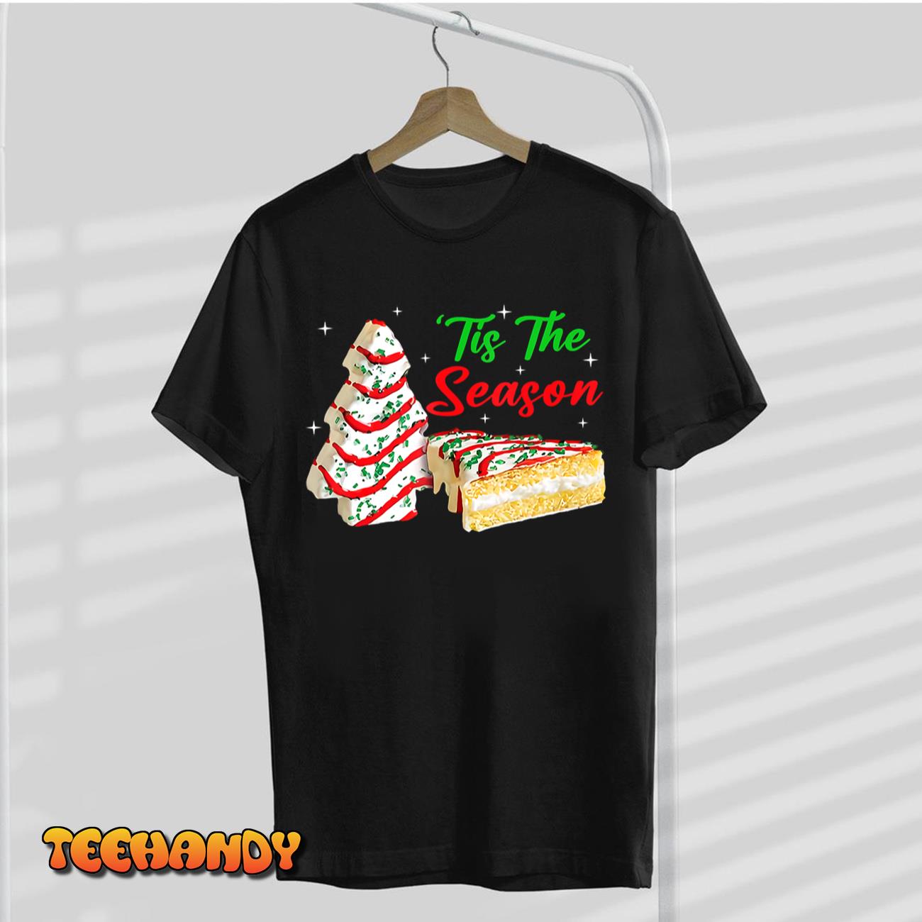 Funny Tis The Season Christmas Tree Cakes Debbie T-Shirt