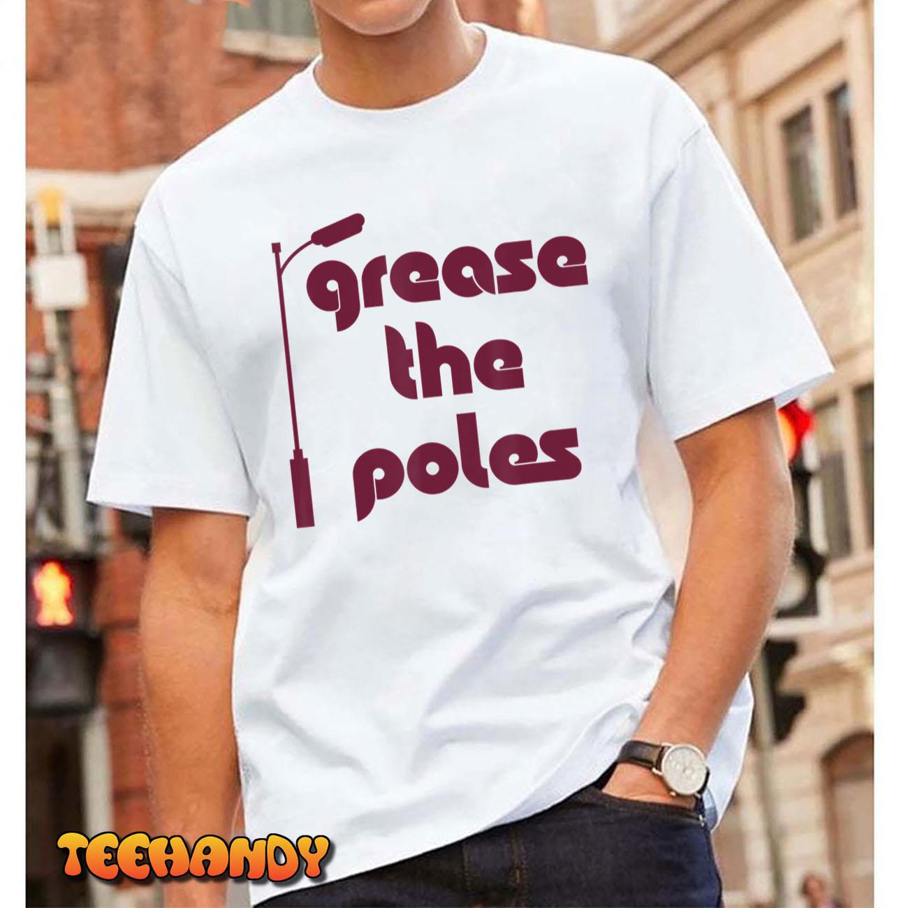 Grease The Poles Philadelphia T-Shirt