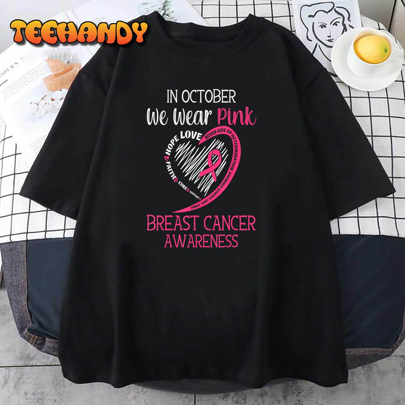 In October We Wear Pink Breast Cancer Awareness Support Hope T-Shirt