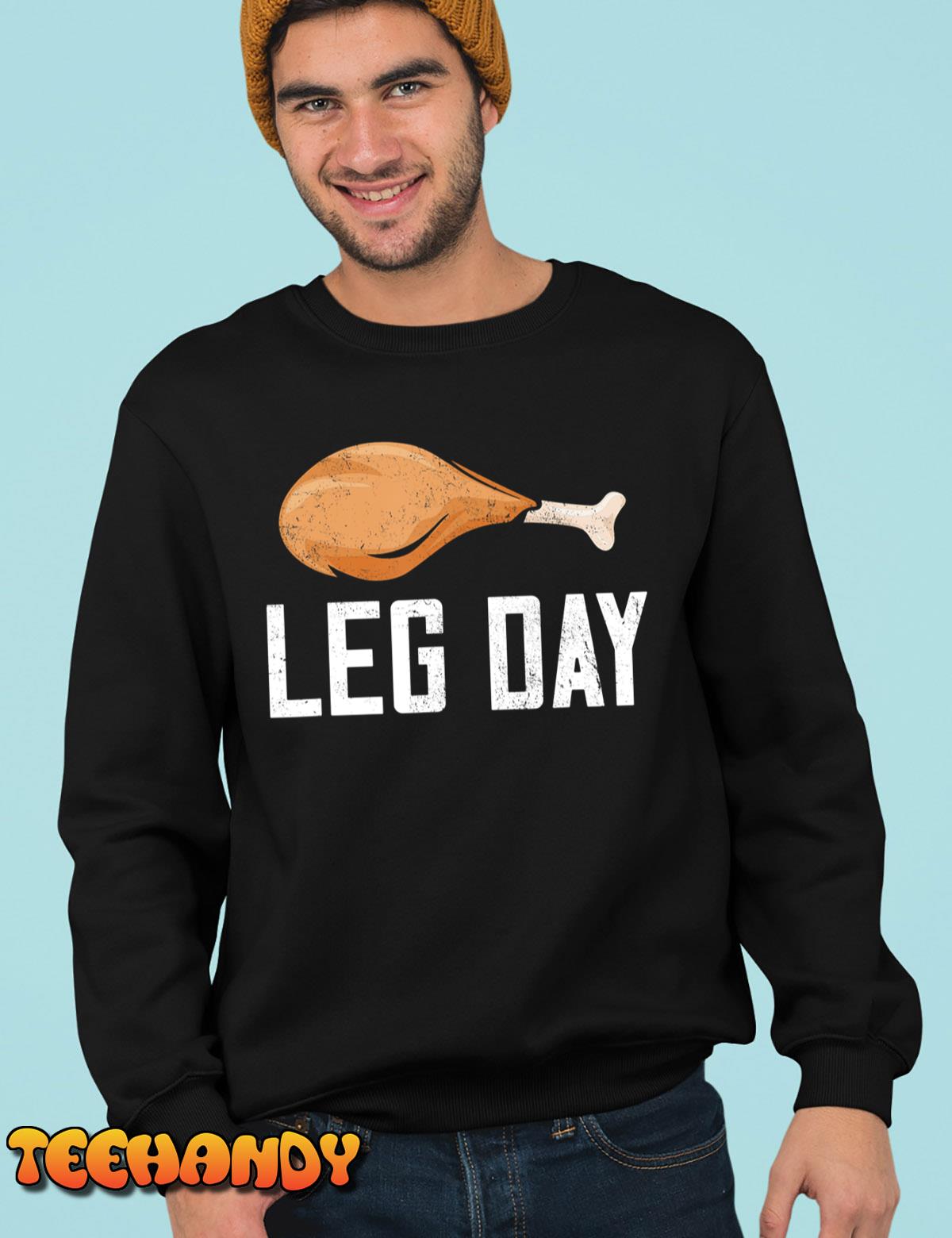 Leg Day Thanksgiving Costume Pilgrim Turkey Day Funny T-Shirt