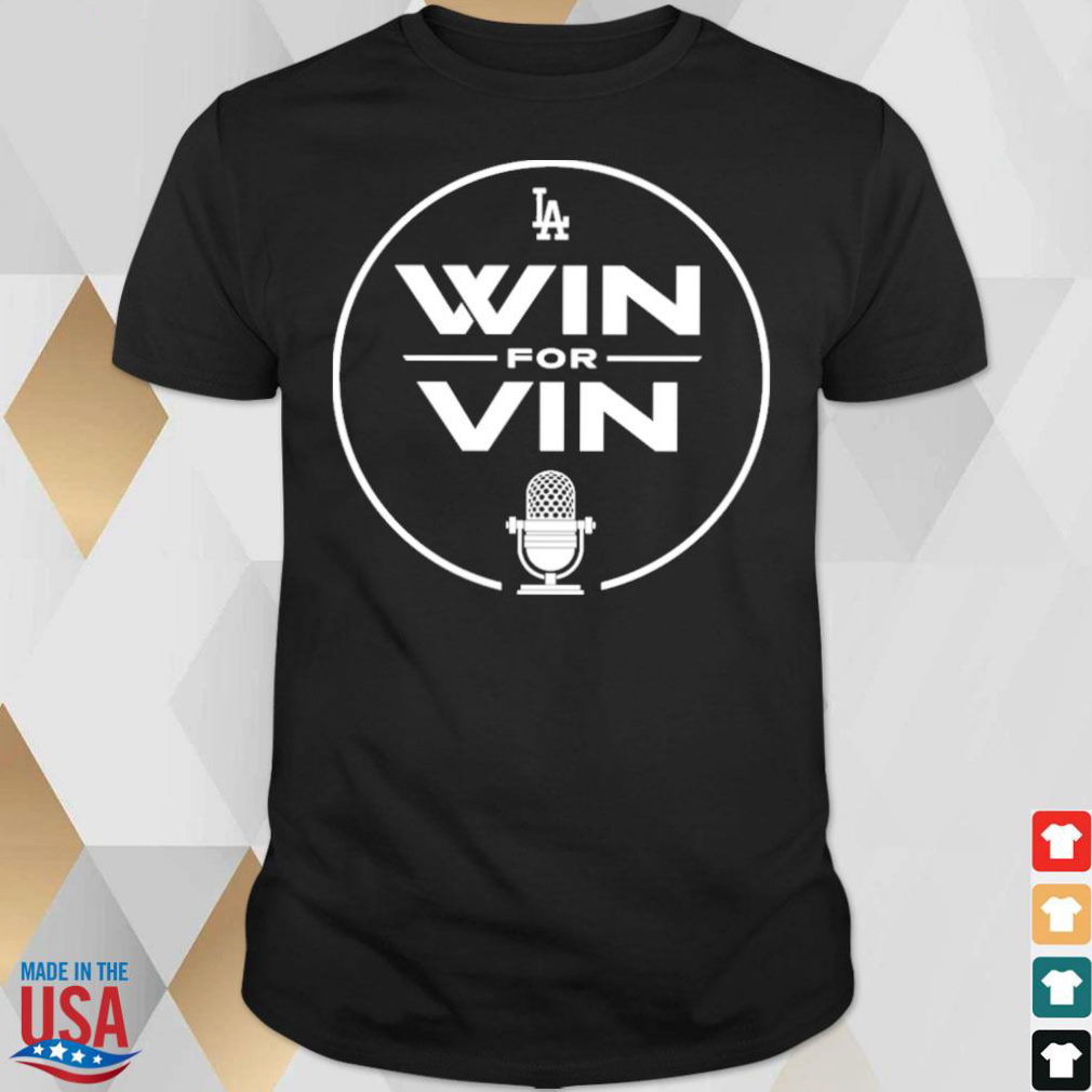 Los Angeles Dodgers Win For Vin T-Shirt