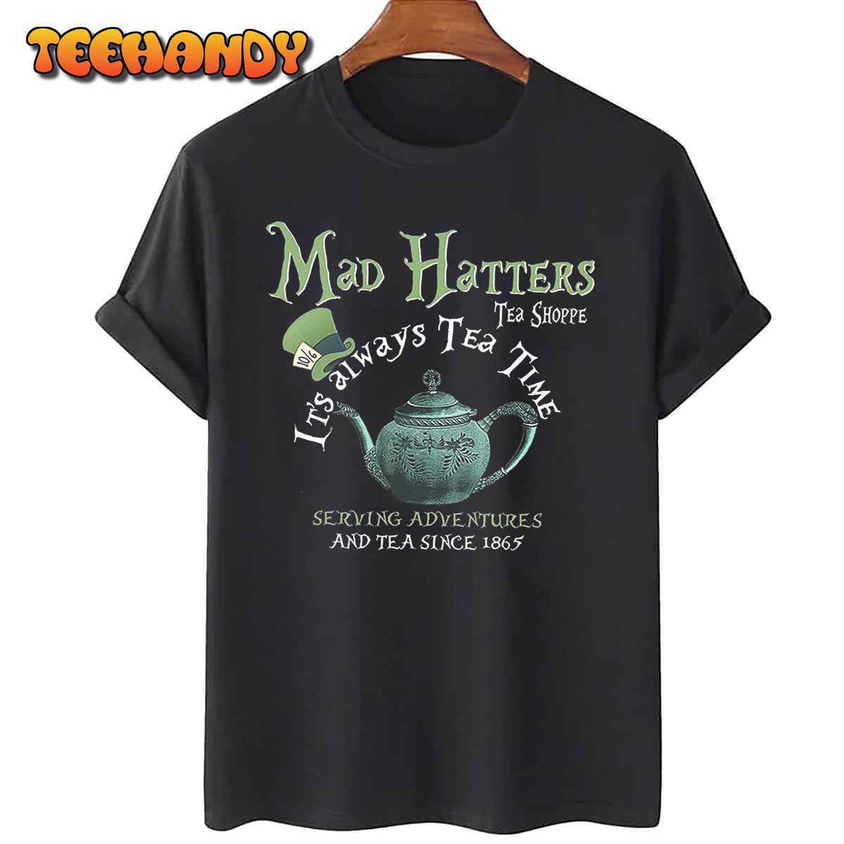 Mad Hatters Tea Shoppe It’s Always Tea Time T-Shirt