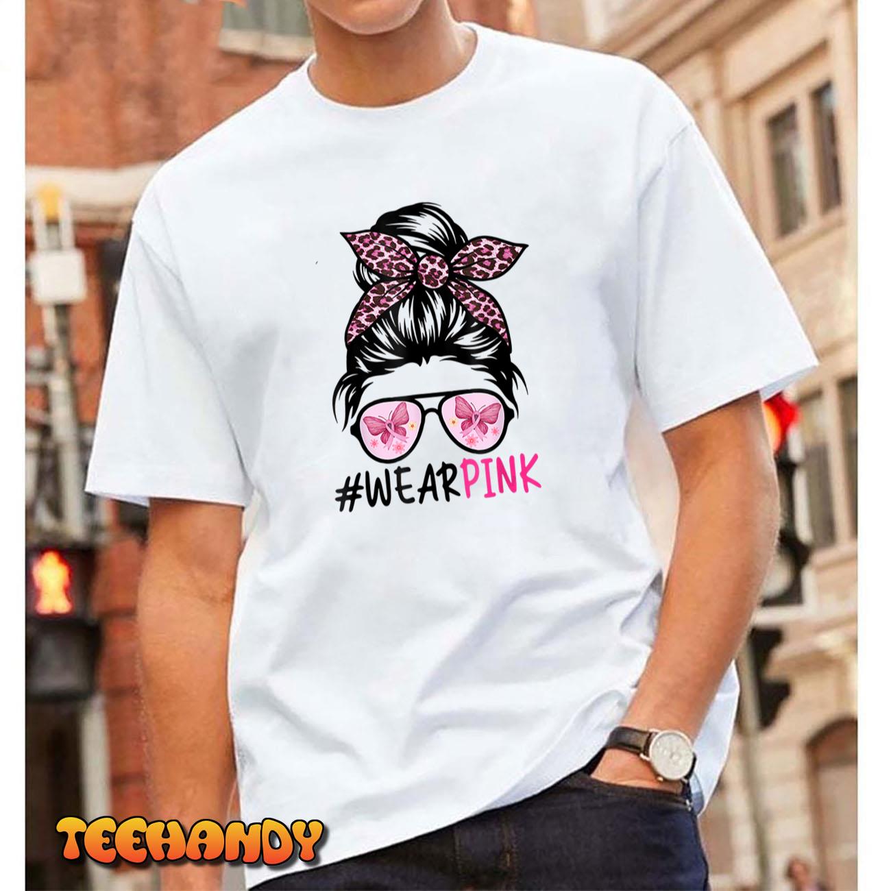 Messy Bun Glasses Wear Pink Cute Breast Cancer Awareness T-Shirt