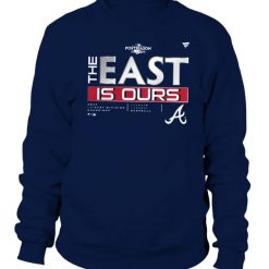 MLB Atlanta Braves NL The EAST Is Ours Division Champion 2022 Unisex Hoodie