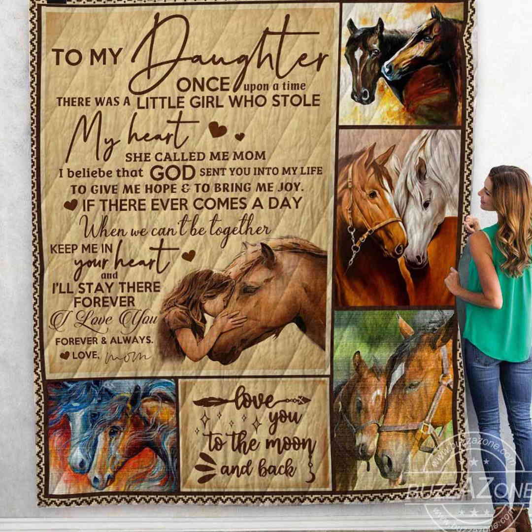 Mom To Daughter Once Upontime Little Girl Who Stole My Heart Horse Quilt Blanket