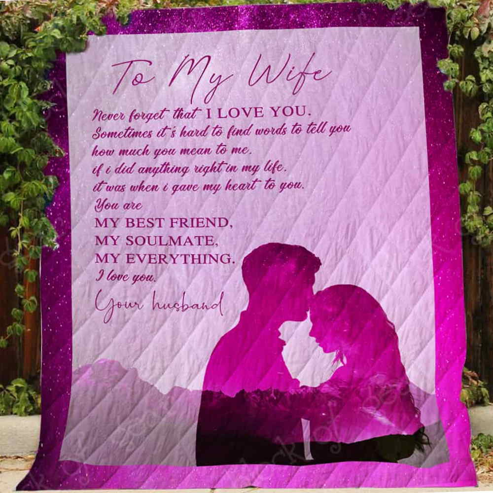 My Wife You Are My Best Friend, My Soulmate, My Everything Quilt Blanket