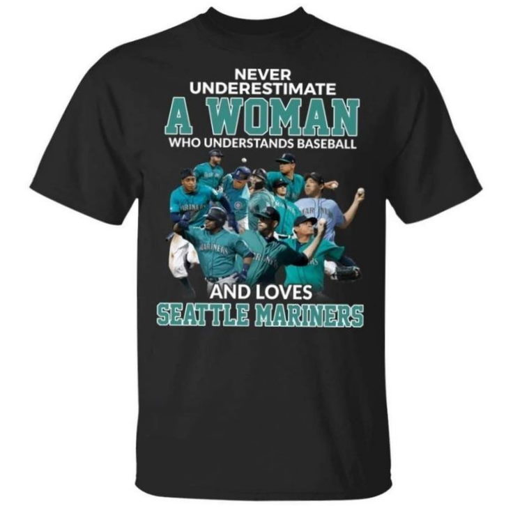 Never Underestimate A Woman Who Loves Seattle Mariners in 2022 T Shirt