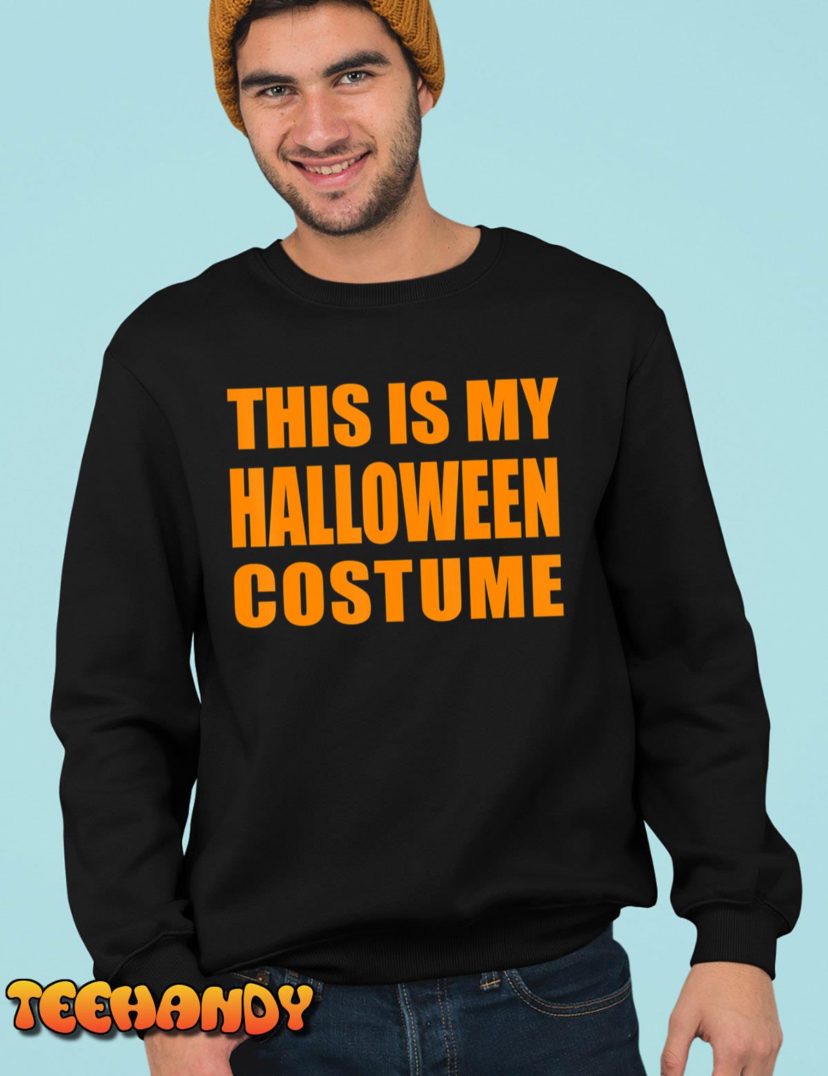 OFFICIAL This Is My Halloween Costume T-Shirt