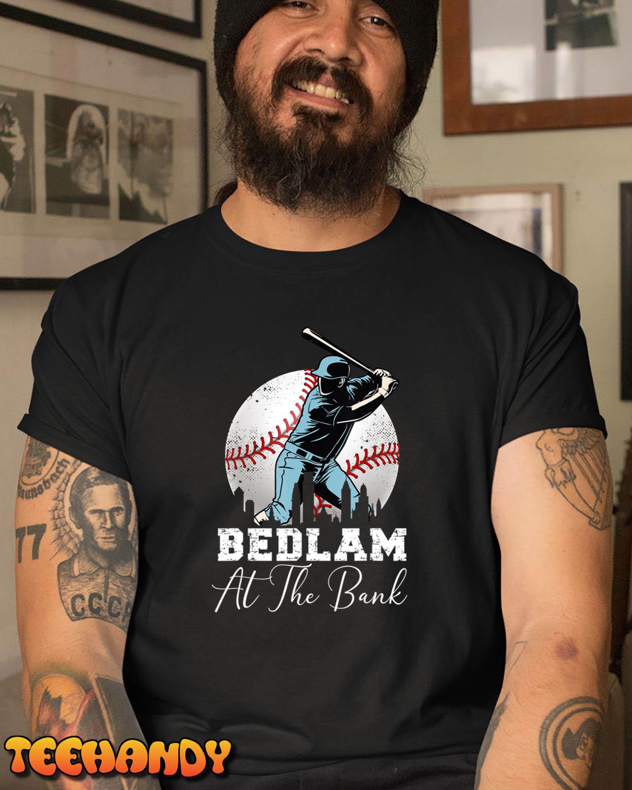 Philadelphia Philly Baseball Bedlam Bedlam At The Bank T-Shirt