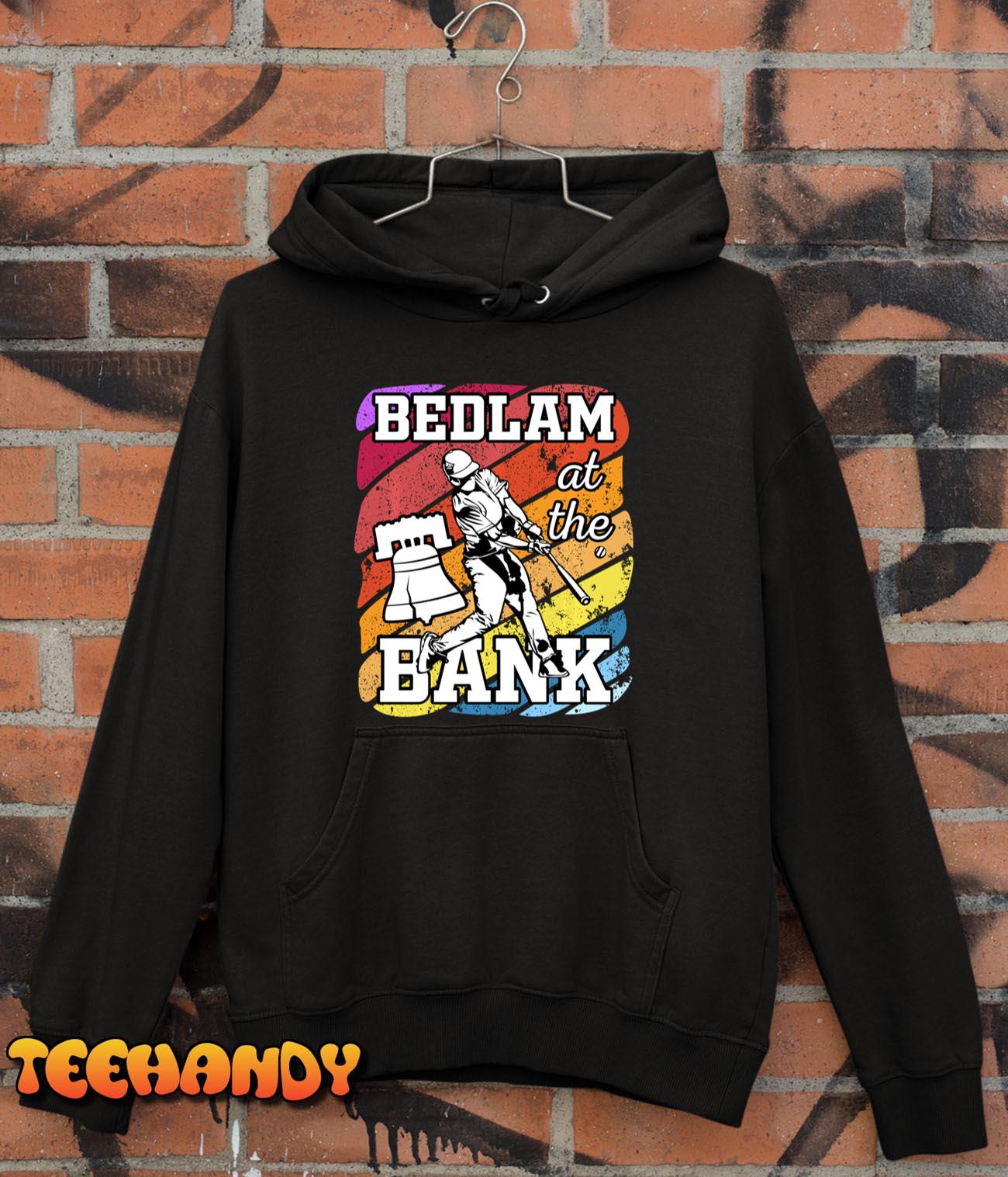 Philly Bedlam At The Bank Philadelphia Baseball Sweatshirt