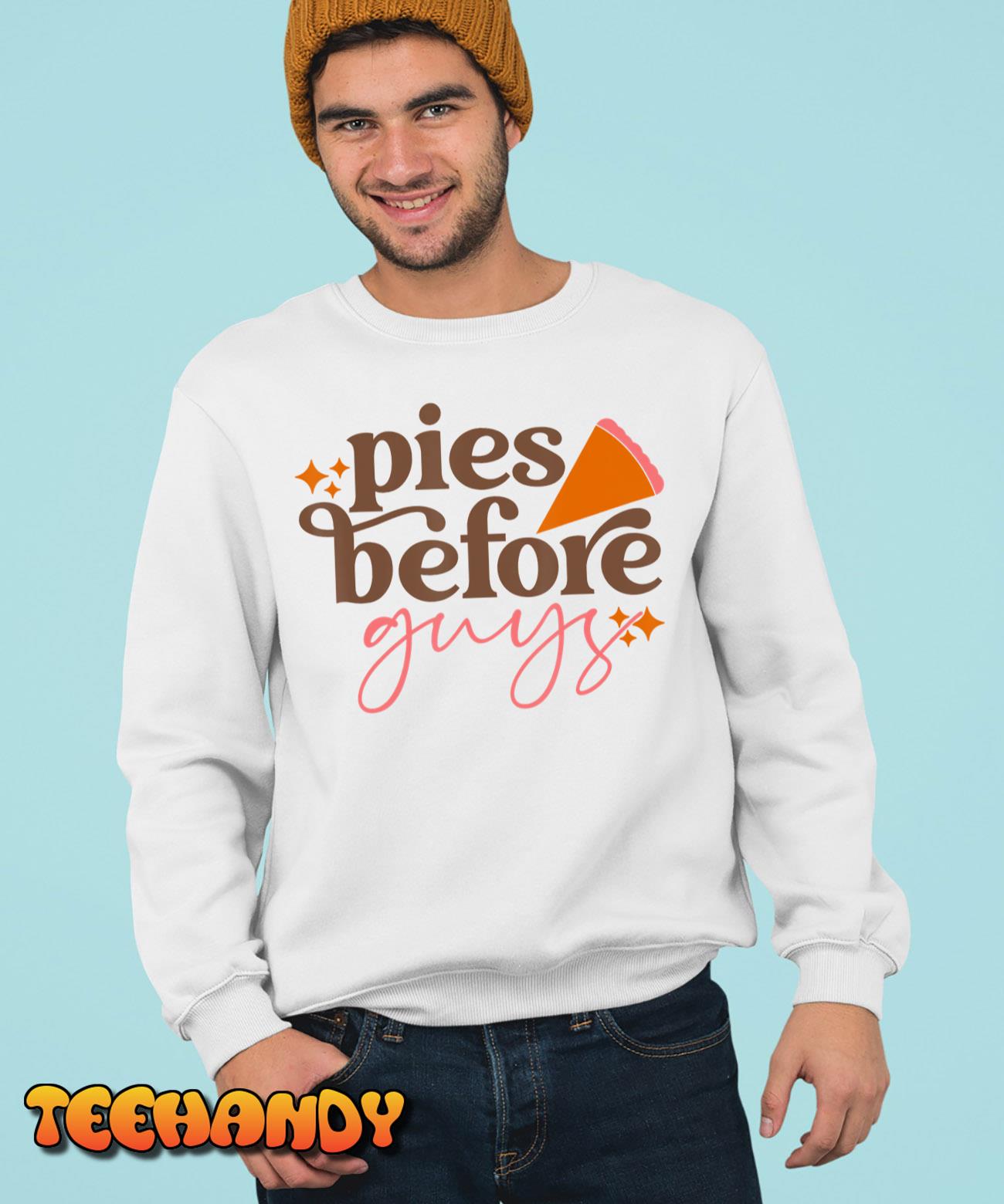 Pies Before Guys Girls Kids Toddler Thanksgiving T-Shirt