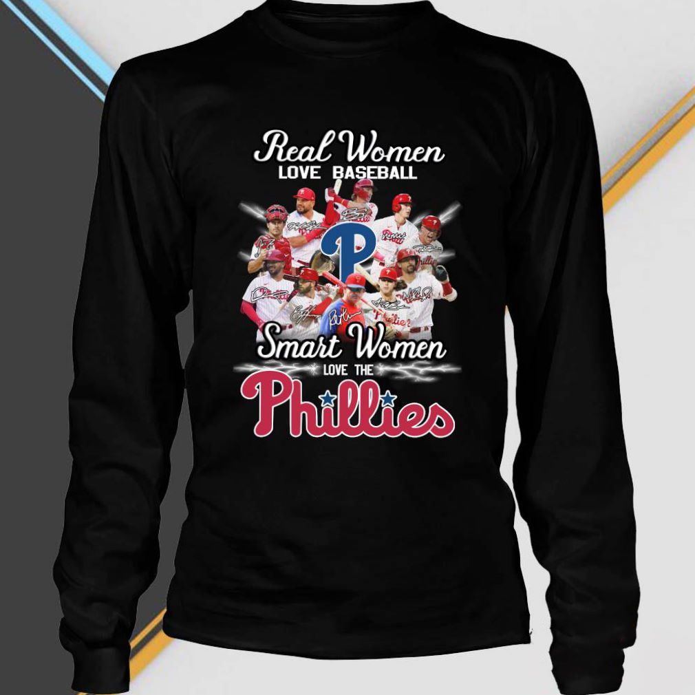Real Women Love Baseball Smart Women Love The Philadelphia Phillies Signatures 2022 Shirt