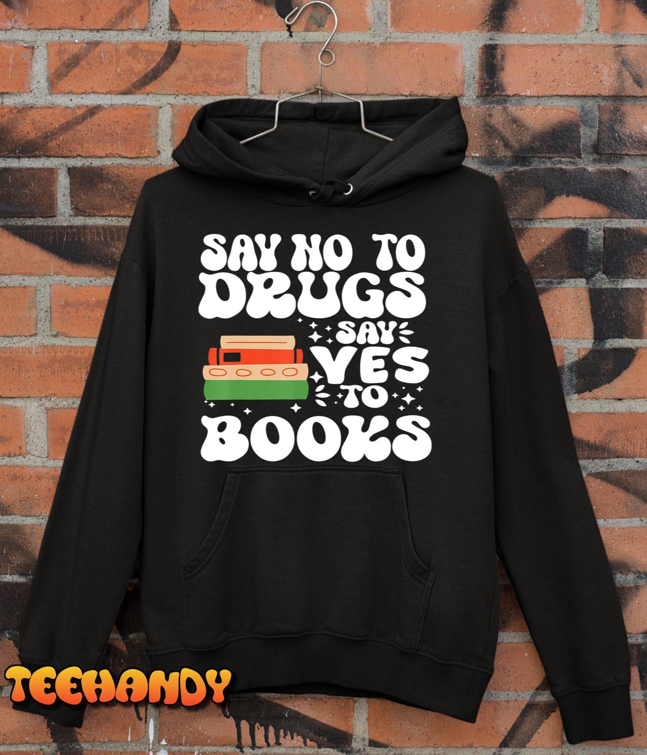 Red Ribbon Week Say No To Drugs Say Yes To Books Learning T-Shirt