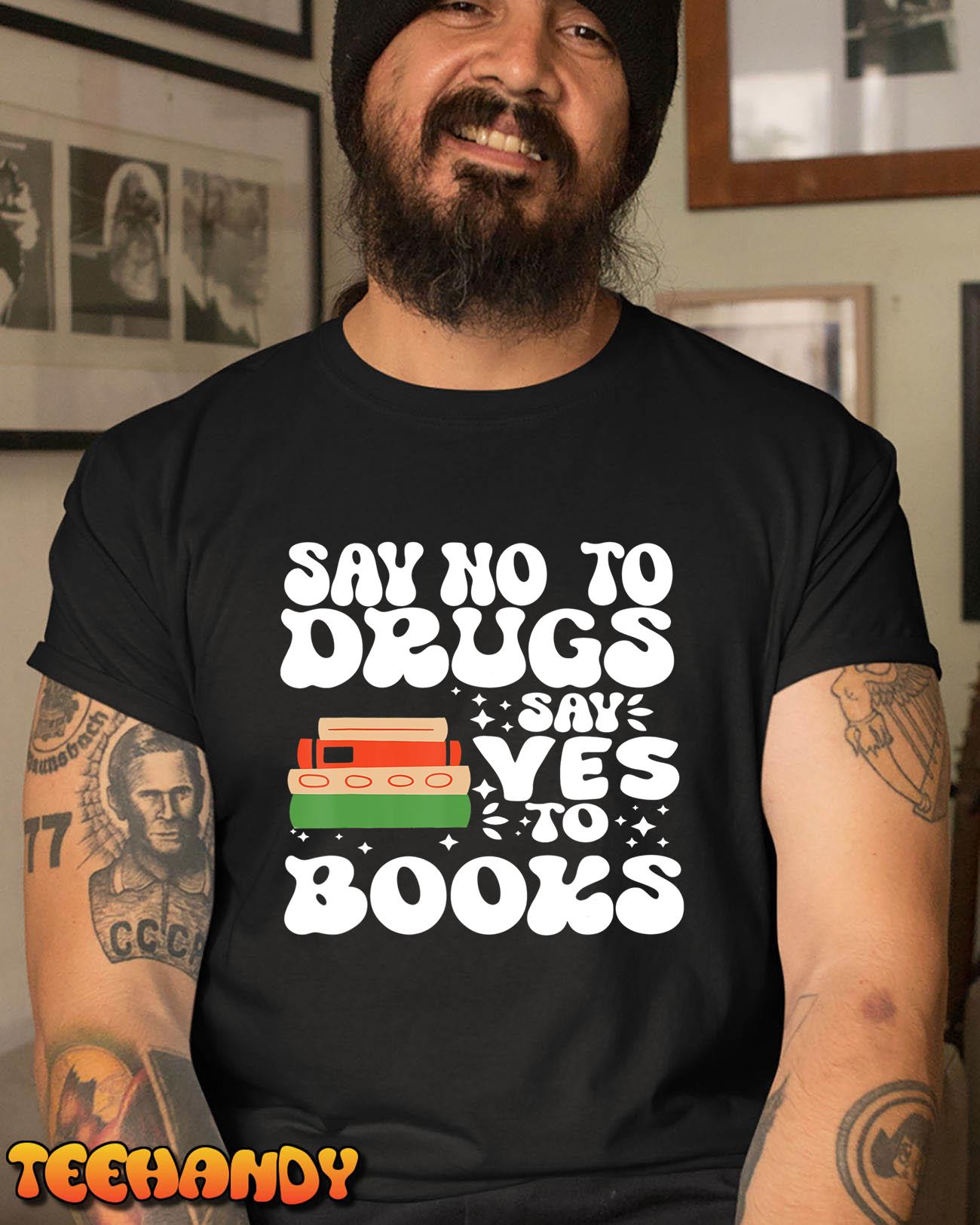 Red Ribbon Week Say No To Drugs Say Yes To Books Learning T-Shirt