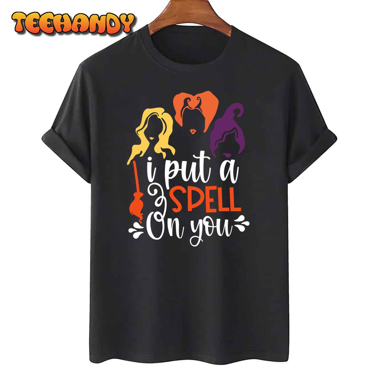 Sanderson Sister Halloween I Put A Spell On You Unisex T-Shirt