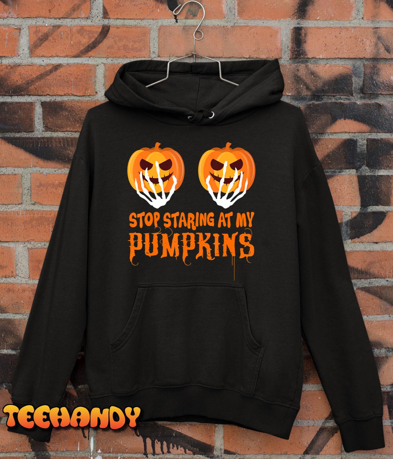 Stop Staring at My Pumpkins Funny Halloween Women’s T-Shirt