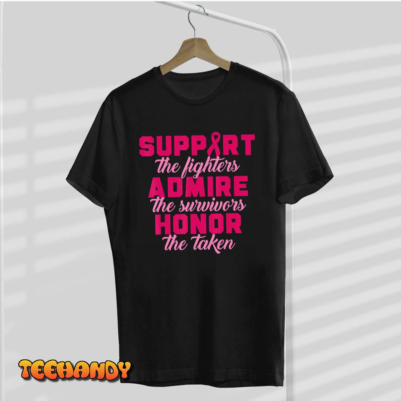 Support Admire Honor Breast Cancer Pink Ribbon Apparel T-Shirt