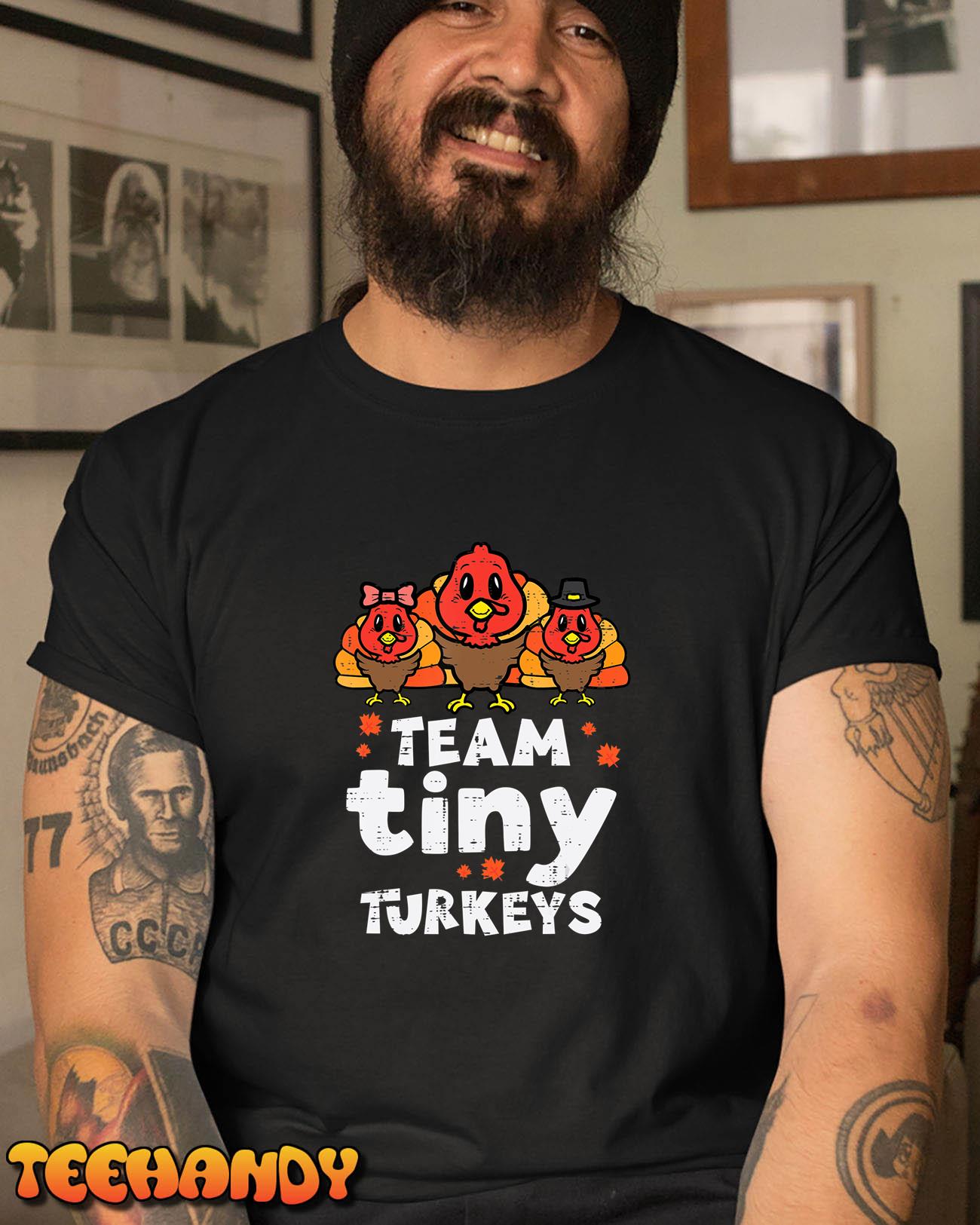 Team Tiny Turkeys Cute Thanksgiving Day Nicu Nurse Teacher T-Shirt