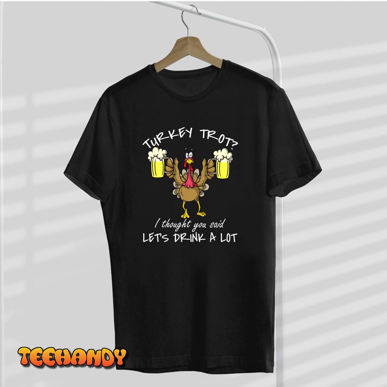 Turkey Trot Let’s Drink a Lot Thanksgiving Day 5k Run Beer T-Shirt