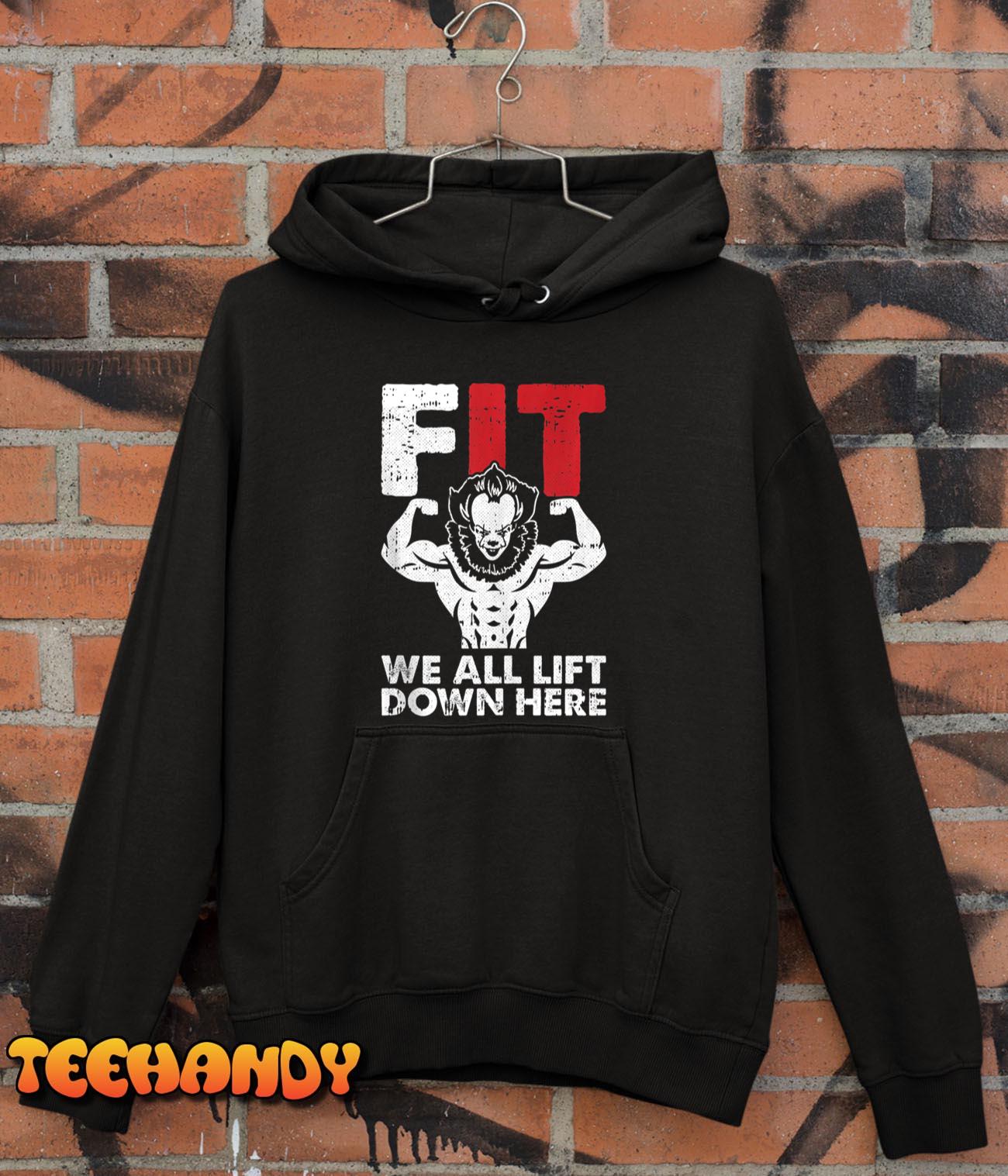 We All Lift Down Here Lazy Halloween Costume Funny Fit-ness T Shirt