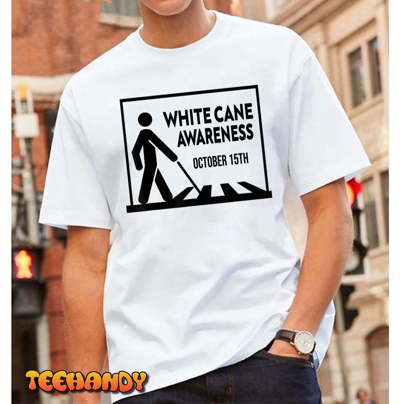 White Cane Safety Day Awareness Day October 15th T-Shirt