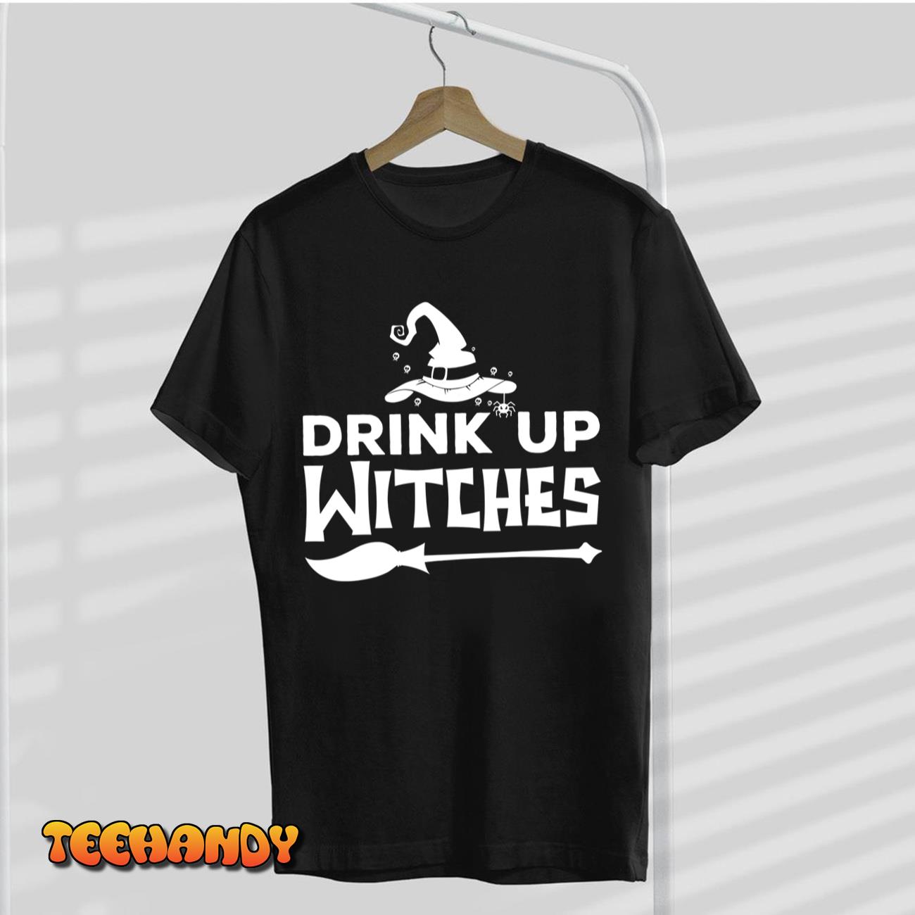 Witch Halloween Costume For Women Drink Up Witches Funny Pun T-Shirt