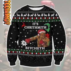 It’s Chrithmith Bitcheth Ugly Christmas Sweater